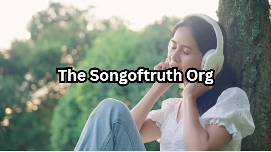 The Songoftruth Org